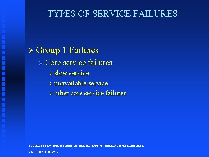 TYPES OF SERVICE FAILURES Ø Group 1 Failures Ø Core service failures Ø slow
