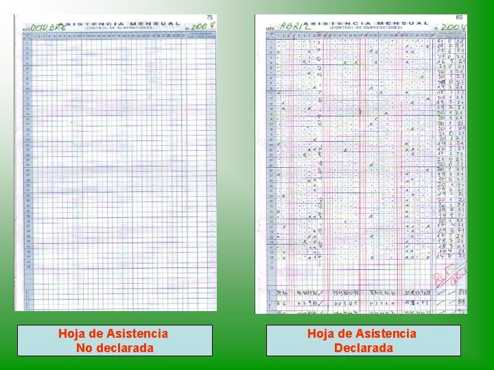 Hoja de Asistencia No declarada Hoja de Asistencia Declarada 