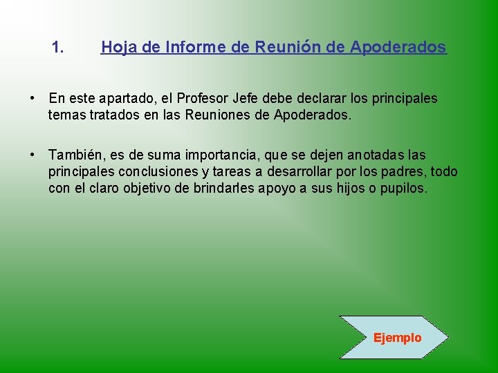 1. Hoja de Informe de Reunión de Apoderados • En este apartado, el Profesor