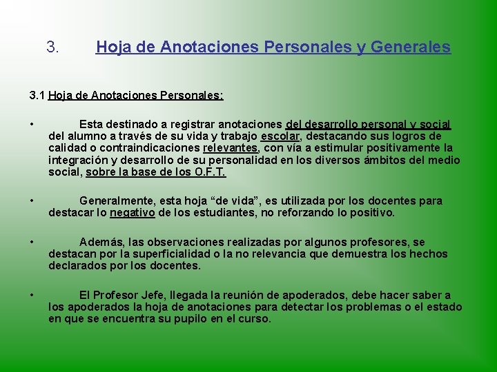 3. Hoja de Anotaciones Personales y Generales 3. 1 Hoja de Anotaciones Personales: •