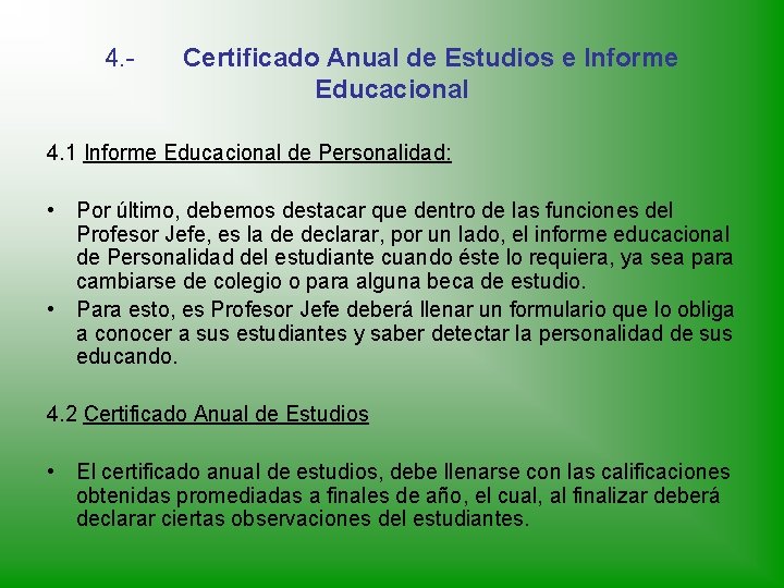 4. - Certificado Anual de Estudios e Informe Educacional 4. 1 Informe Educacional de