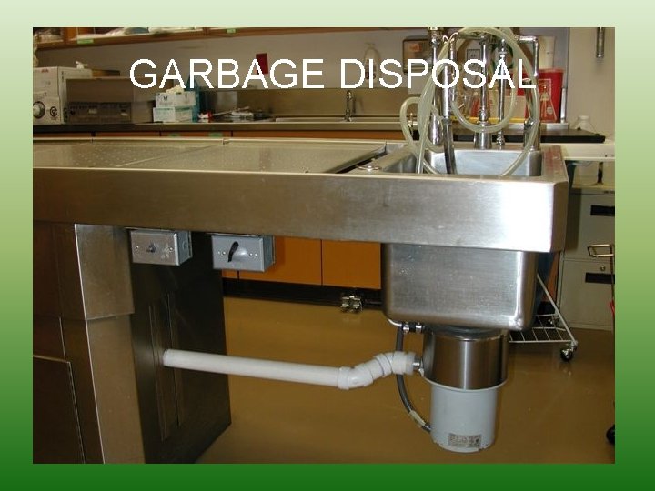 GARBAGE DISPOSAL 