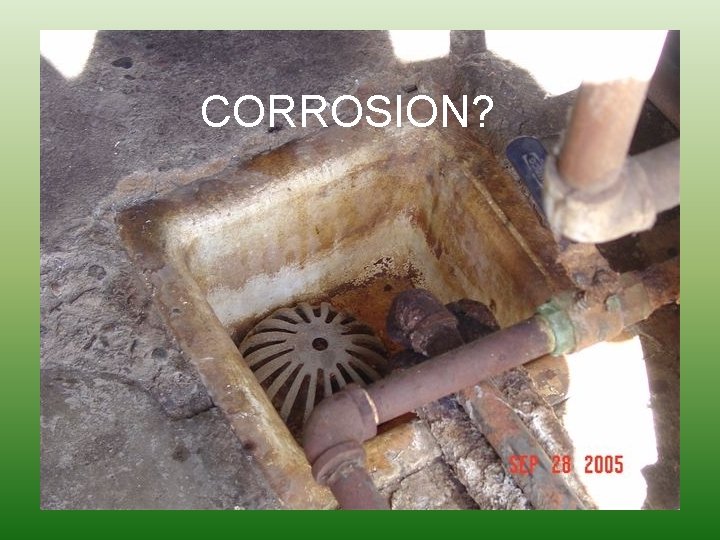 CORROSION? 