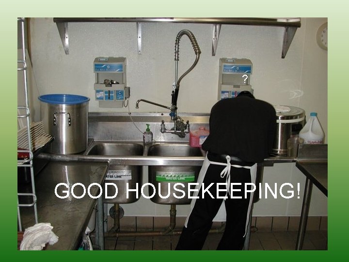 ? GOOD HOUSEKEEPING! 