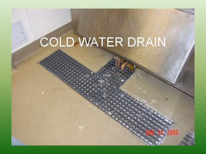 COLD WATER DRAIN 