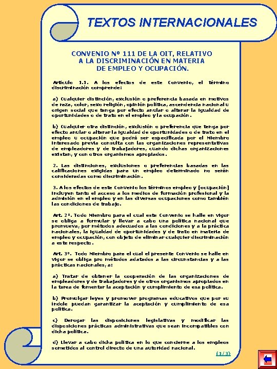 TEXTOS INTERNACIONALES CONVENIO Nº 111 DE LA OIT, RELATIVO A LA DISCRIMINACIÓN EN MATERIA