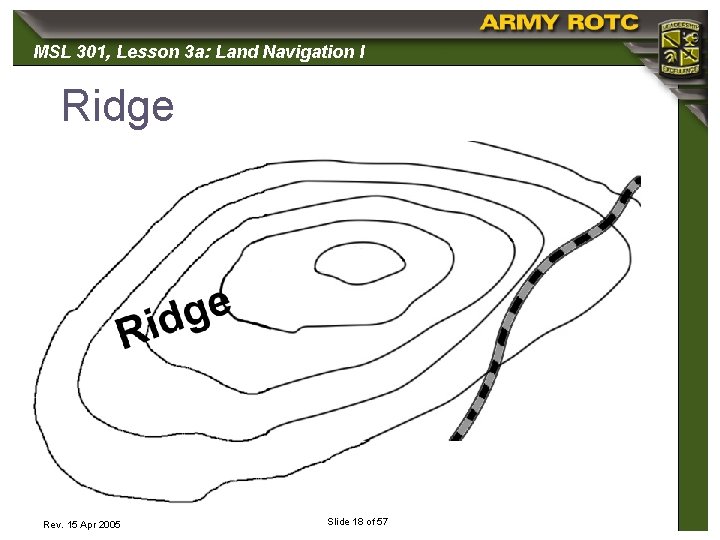 MSL 301, 301 Lesson 3 a: Land Navigation I Ridge Rev. 15 Apr 2005
