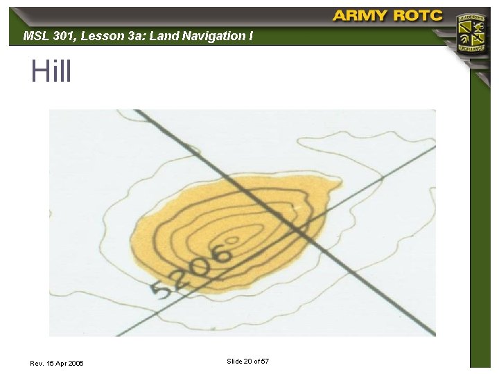 MSL 301, 301 Lesson 3 a: Land Navigation I Hill Rev. 15 Apr 2005
