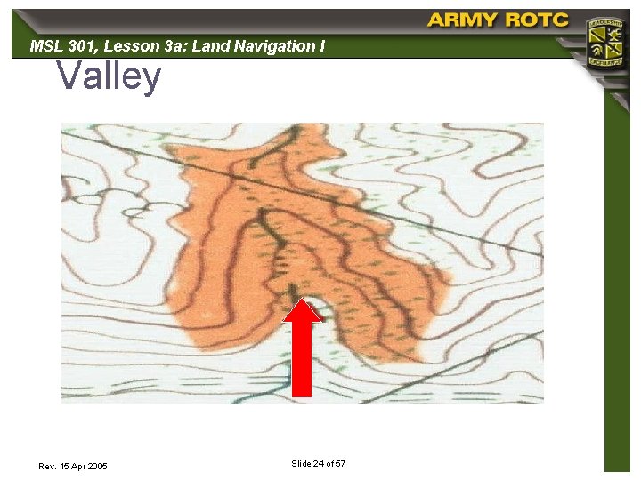 MSL 301, 301 Lesson 3 a: Land Navigation I Valley Rev. 15 Apr 2005