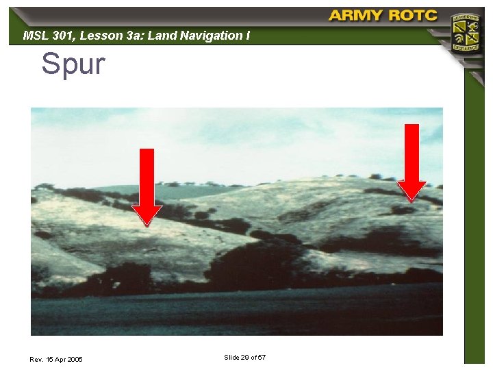 MSL 301, 301 Lesson 3 a: Land Navigation I Spur Rev. 15 Apr 2005