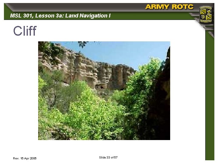 MSL 301, 301 Lesson 3 a: Land Navigation I Cliff Rev. 15 Apr 2005