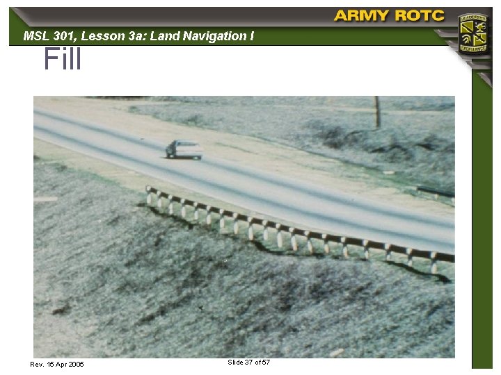 MSL 301, 301 Lesson 3 a: Land Navigation I Fill Rev. 15 Apr 2005