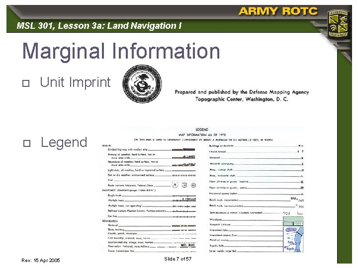 MSL 301, 301 Lesson 3 a: Land Navigation I Marginal Information o Unit Imprint