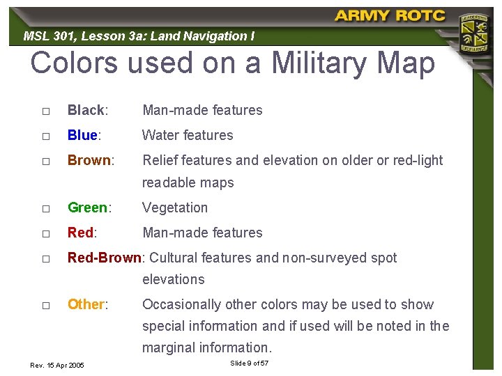 MSL 301, 301 Lesson 3 a: Land Navigation I Colors used on a Military
