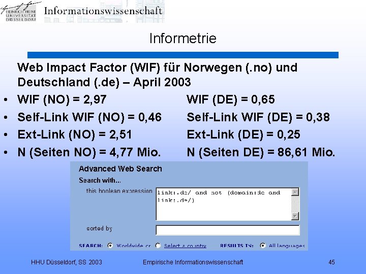 Informetrie • • Web Impact Factor (WIF) für Norwegen (. no) und Deutschland (.