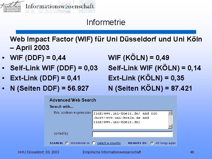 Informetrie • • Web Impact Factor (WIF) für Uni Düsseldorf und Uni Köln –