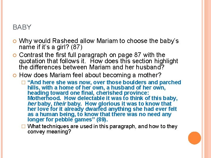 BABY Why would Rasheed allow Mariam to choose the baby’s name if it’s a