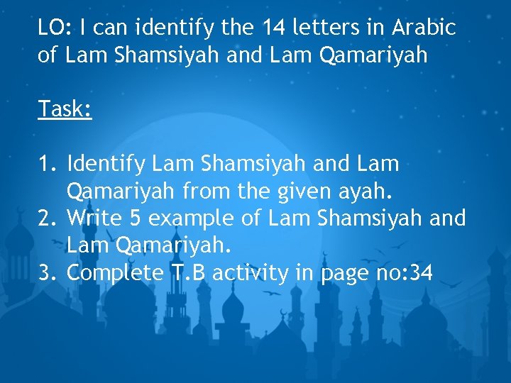LO: I can identify the 14 letters in Arabic of Lam Shamsiyah and Lam