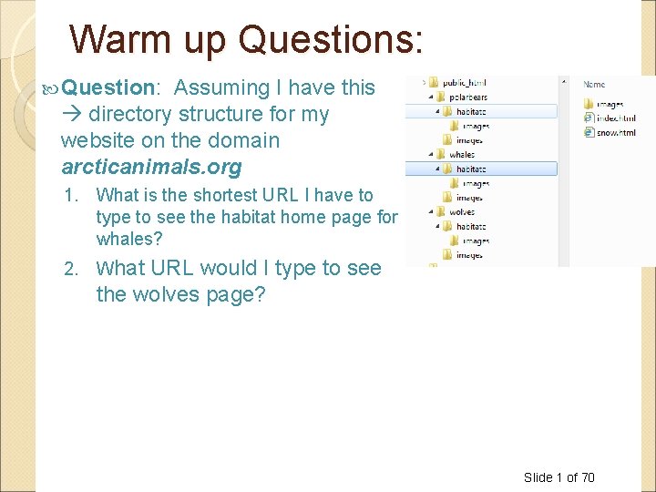 Warm up Questions: Question: Assuming I have this directory structure for my website on Warm up Questions: Question: Assuming I have this directory structure for my website on