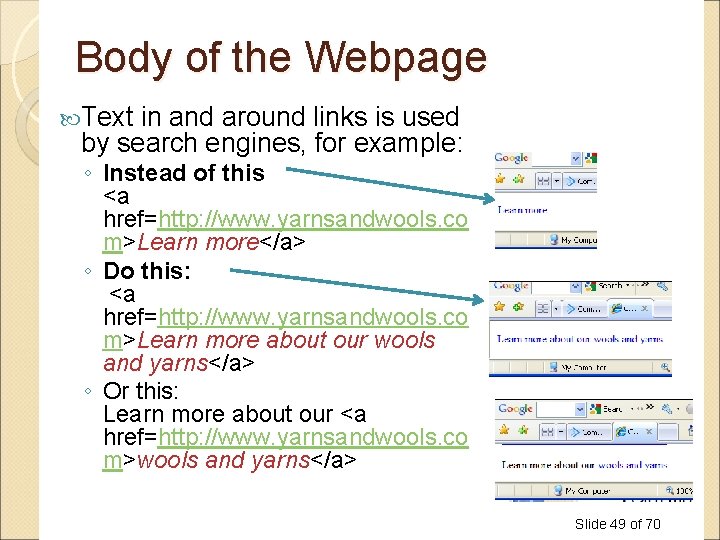 Body of the Webpage Text in and around links is used by search engines, Body of the Webpage Text in and around links is used by search engines,