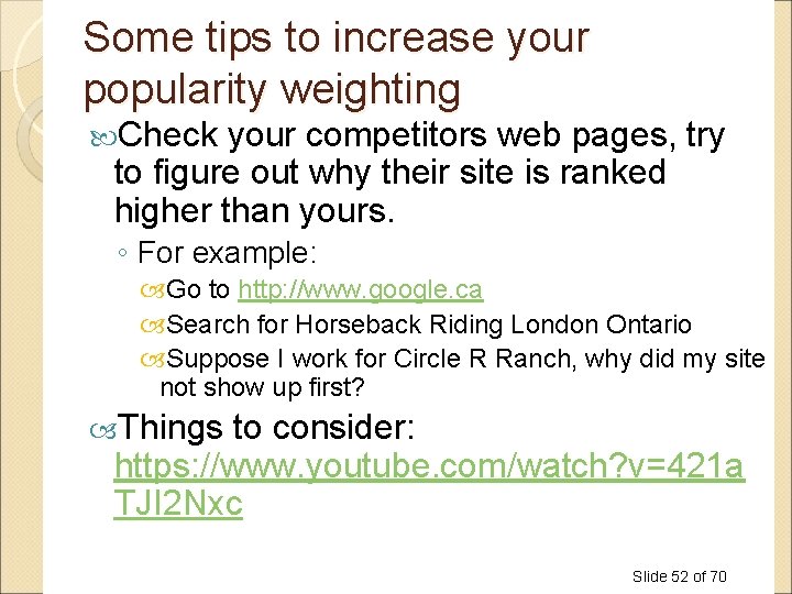 Some tips to increase your popularity weighting Check your competitors web pages, try to Some tips to increase your popularity weighting Check your competitors web pages, try to