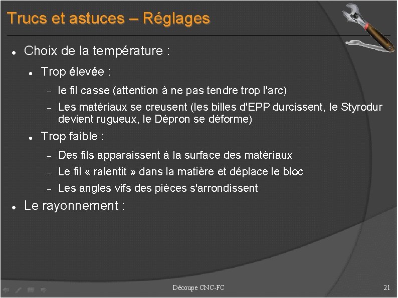 Trucs et astuces – Réglages Choix de la température : Trop élevée : le