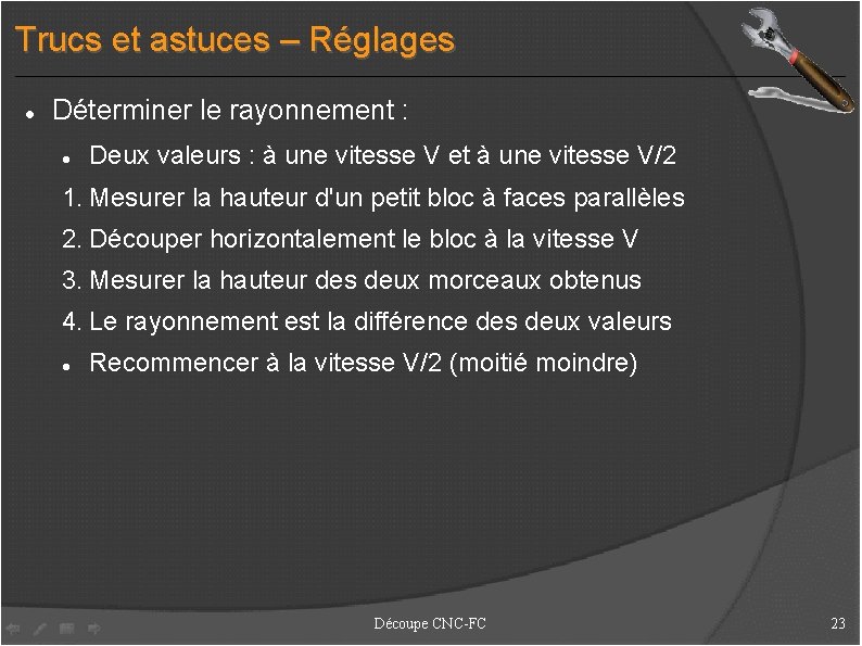 Trucs et astuces – Réglages Déterminer le rayonnement : Deux valeurs : à une