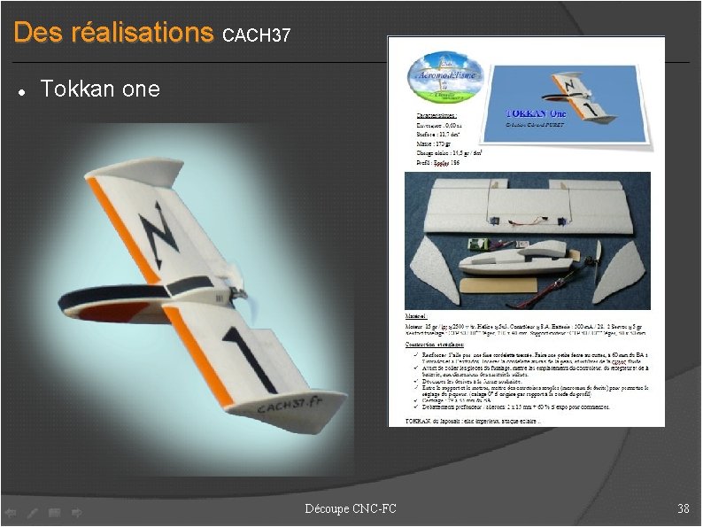 Des réalisations CACH 37 Tokkan one Découpe CNC-FC 38 