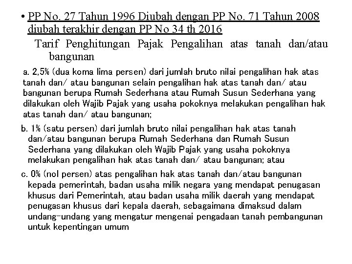  • PP No. 27 Tahun 1996 Diubah dengan PP No. 71 Tahun 2008