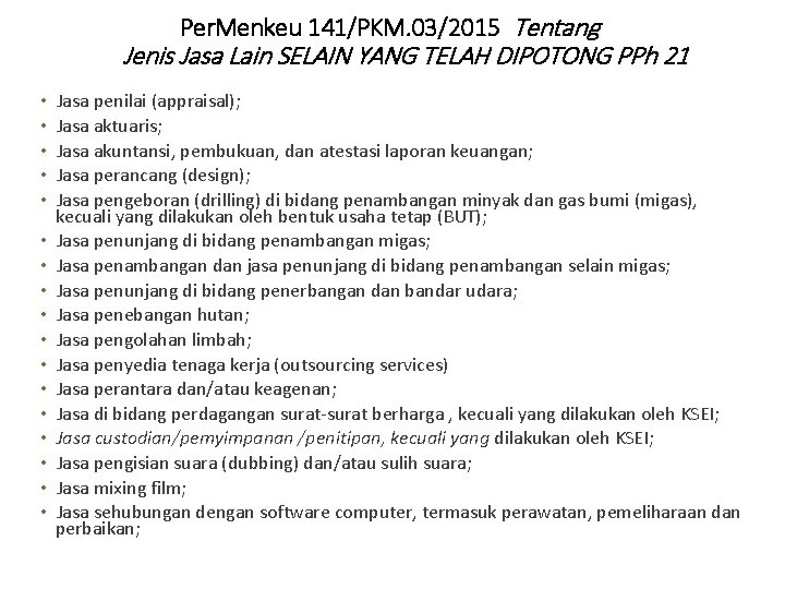 Per. Menkeu 141/PKM. 03/2015 Tentang Jenis Jasa Lain SELAIN YANG TELAH DIPOTONG PPh 21