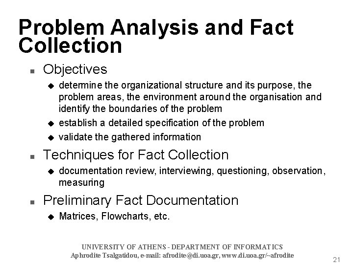 Problem Analysis and Fact Collection n Objectives u u u n Techniques for Fact