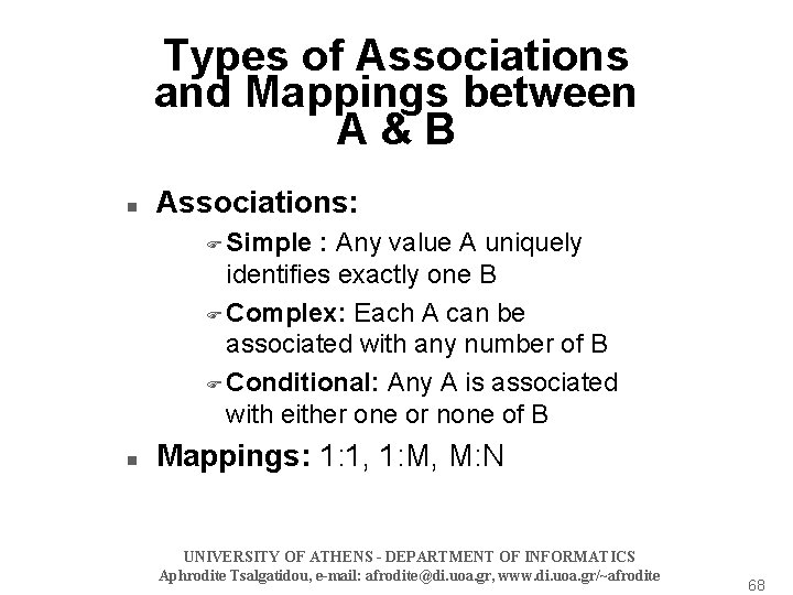 Types of Associations and Mappings between A&B n Associations: F Simple : Any value