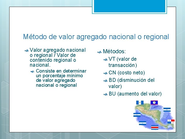 Método de valor agregado nacional o regional Valor agregado nacional o regional / Valor