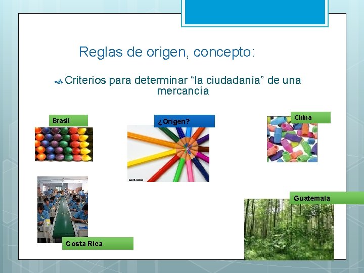 Reglas de origen, concepto: Criterios Brasil para determinar “la ciudadanía” de una mercancía ¿Origen?