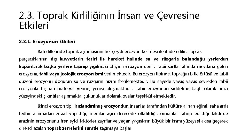 2. 3. Toprak Kirliliğinin İnsan ve Çevresine Etkileri 2. 3. 1. Erozyonun Etkileri Batı