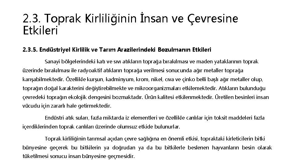 2. 3. Toprak Kirliliğinin İnsan ve Çevresine Etkileri 2. 3. 5. Endüstriyel Kirlilik ve