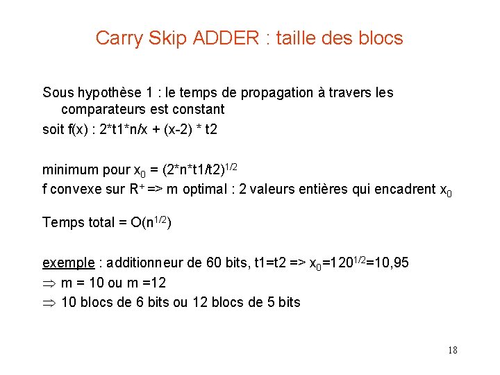 Carry Skip ADDER : taille des blocs Sous hypothèse 1 : le temps de