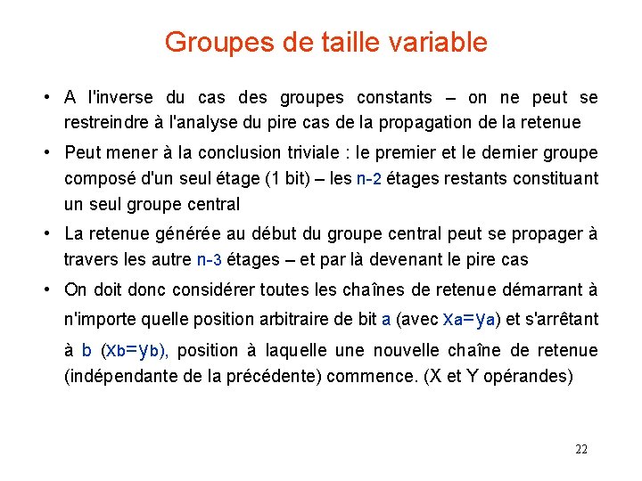 Groupes de taille variable • A l'inverse du cas des groupes constants – on