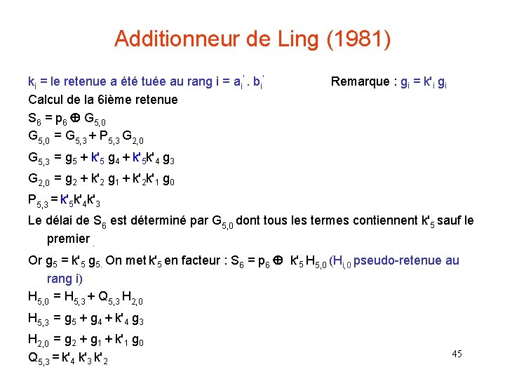 Additionneur de Ling (1981) ki = le retenue a été tuée au rang i