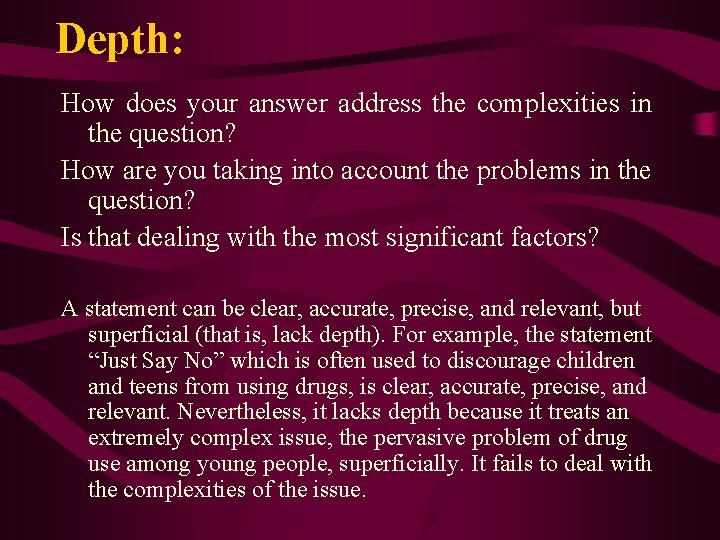 Depth: How does your answer address the complexities in the question? How are you