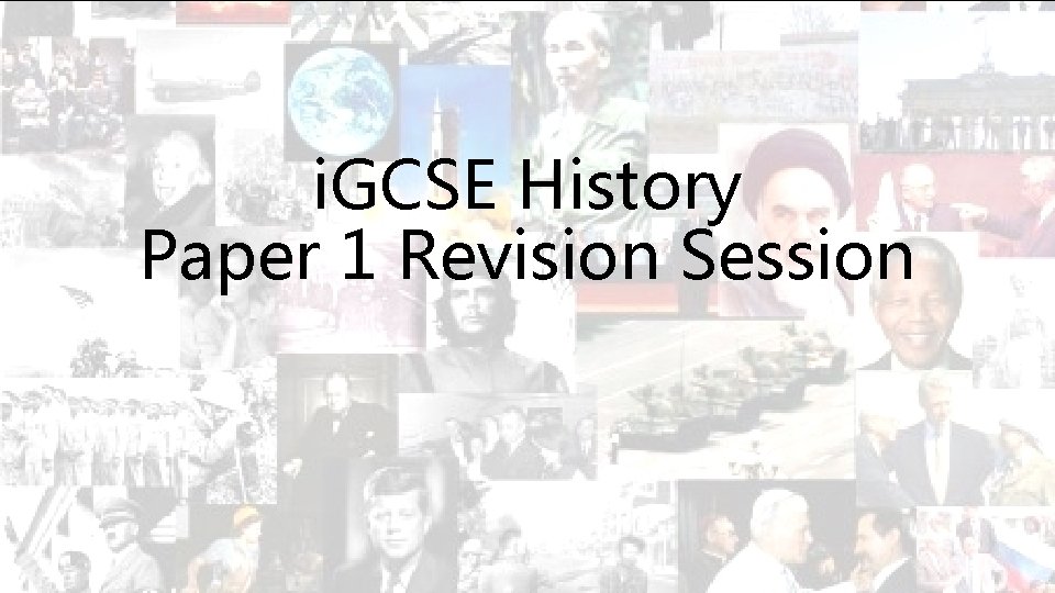 i. GCSE History Paper 1 Revision Session 