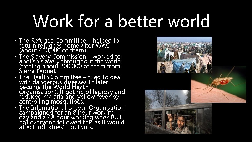 League of Nations Work for a better world • The Refugee Committee – helped