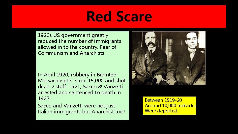 Red Scare 1920 s US government greatly reduced the number of immigrants allowed in