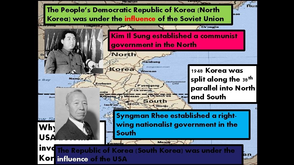 The People’s Democratic Republic of Korea (North Korea) was under the influence of the