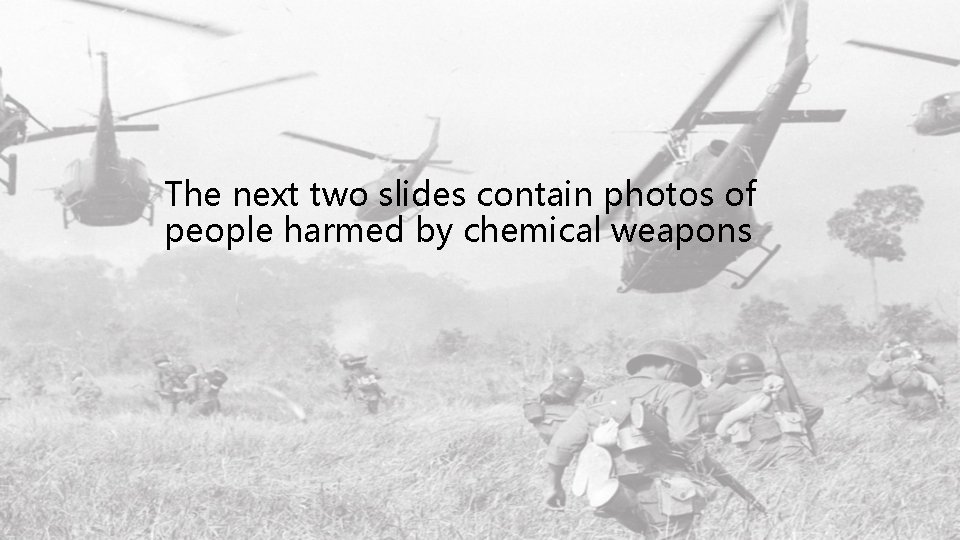 The next two slides contain photos of people harmed by chemical weapons 