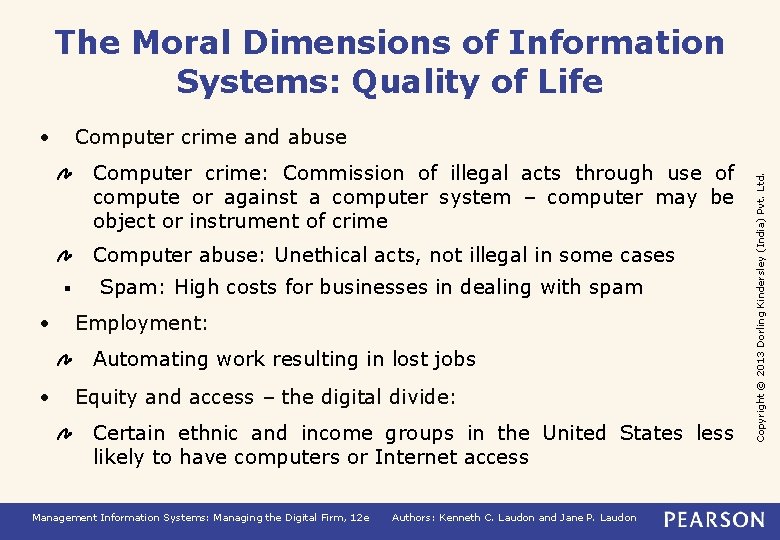 The Moral Dimensions of Information Systems: Quality of Life • Computer crime: Commission of