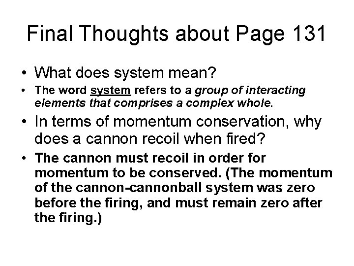 Final Thoughts about Page 131 • What does system mean? • The word system