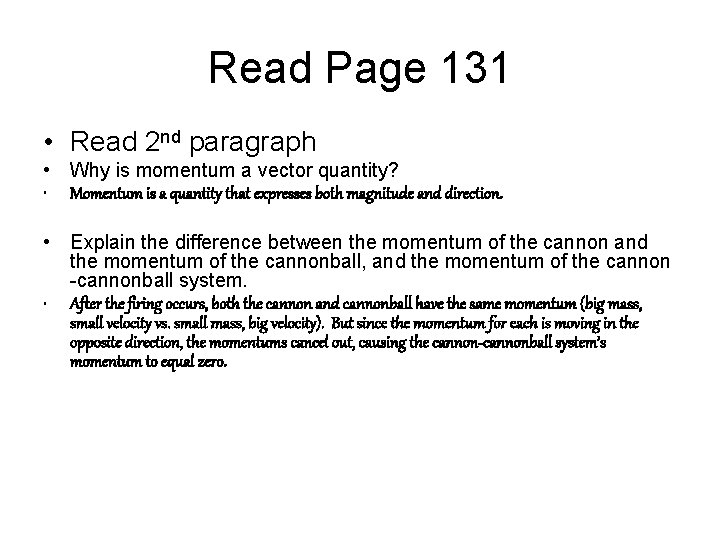 Read Page 131 • Read 2 nd paragraph • Why is momentum a vector