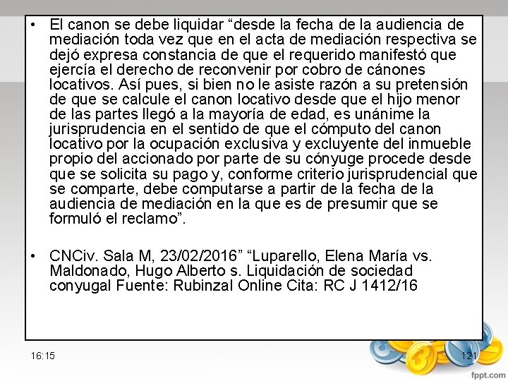  • El canon se debe liquidar “desde la fecha de la audiencia de