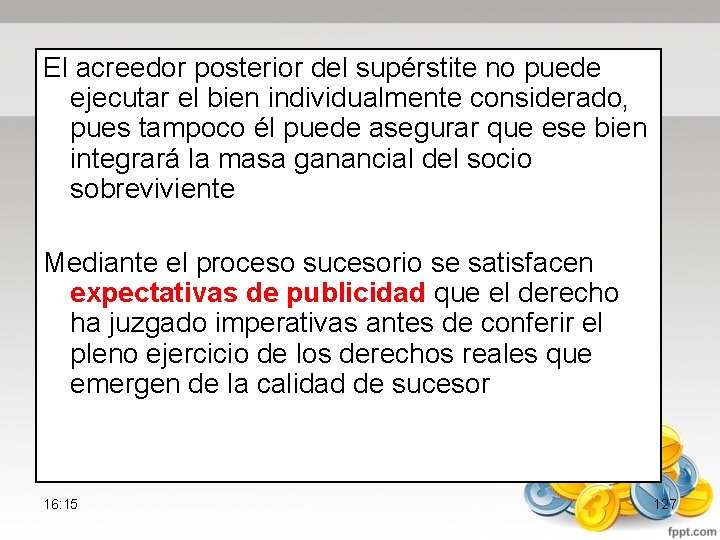 El acreedor posterior del supérstite no puede ejecutar el bien individualmente considerado, pues tampoco